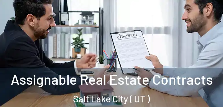  Assignable Real Estate Contracts Salt Lake City ( UT )