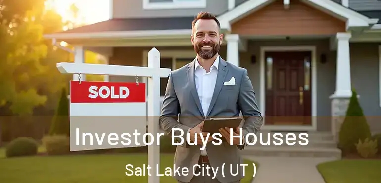  Investor Buys Houses Salt Lake City ( UT )