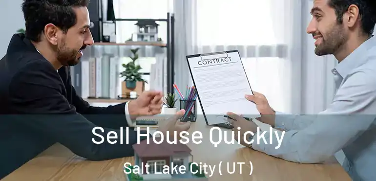  Sell House Quickly Salt Lake City ( UT )