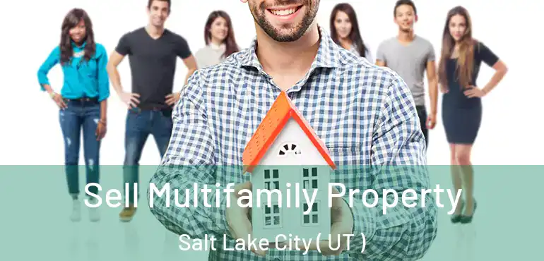  Sell Multifamily Property Salt Lake City ( UT )